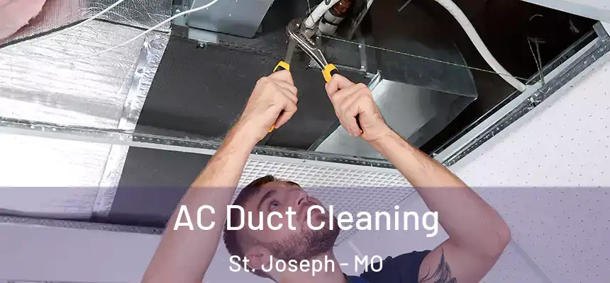 AC Duct Cleaning St. Joseph - MO